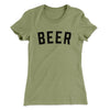 Beer Women's T-Shirt Light Olive | Funny Shirt from Famous In Real Life