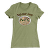 Bad Mo Pho Women's T-Shirt Light Olive | Funny Shirt from Famous In Real Life