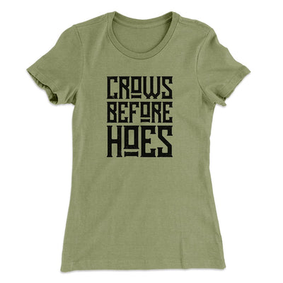 Crows Before Hoes Women's T-Shirt Light Olive | Funny Shirt from Famous In Real Life