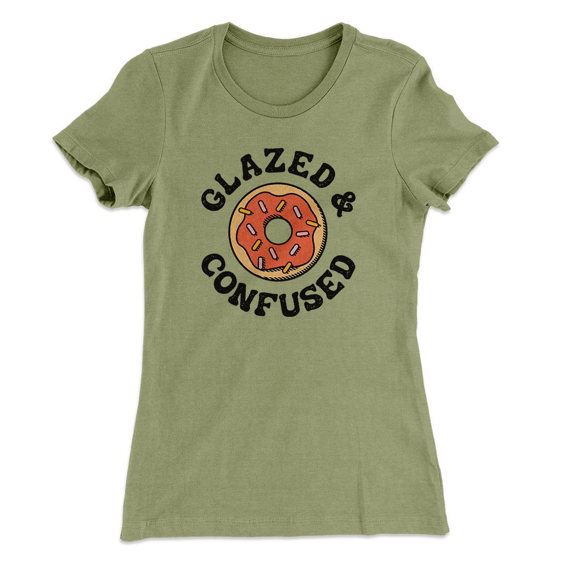 Glazed & Confused Women's T-Shirt | Funny Shirt from Famous In Real Life