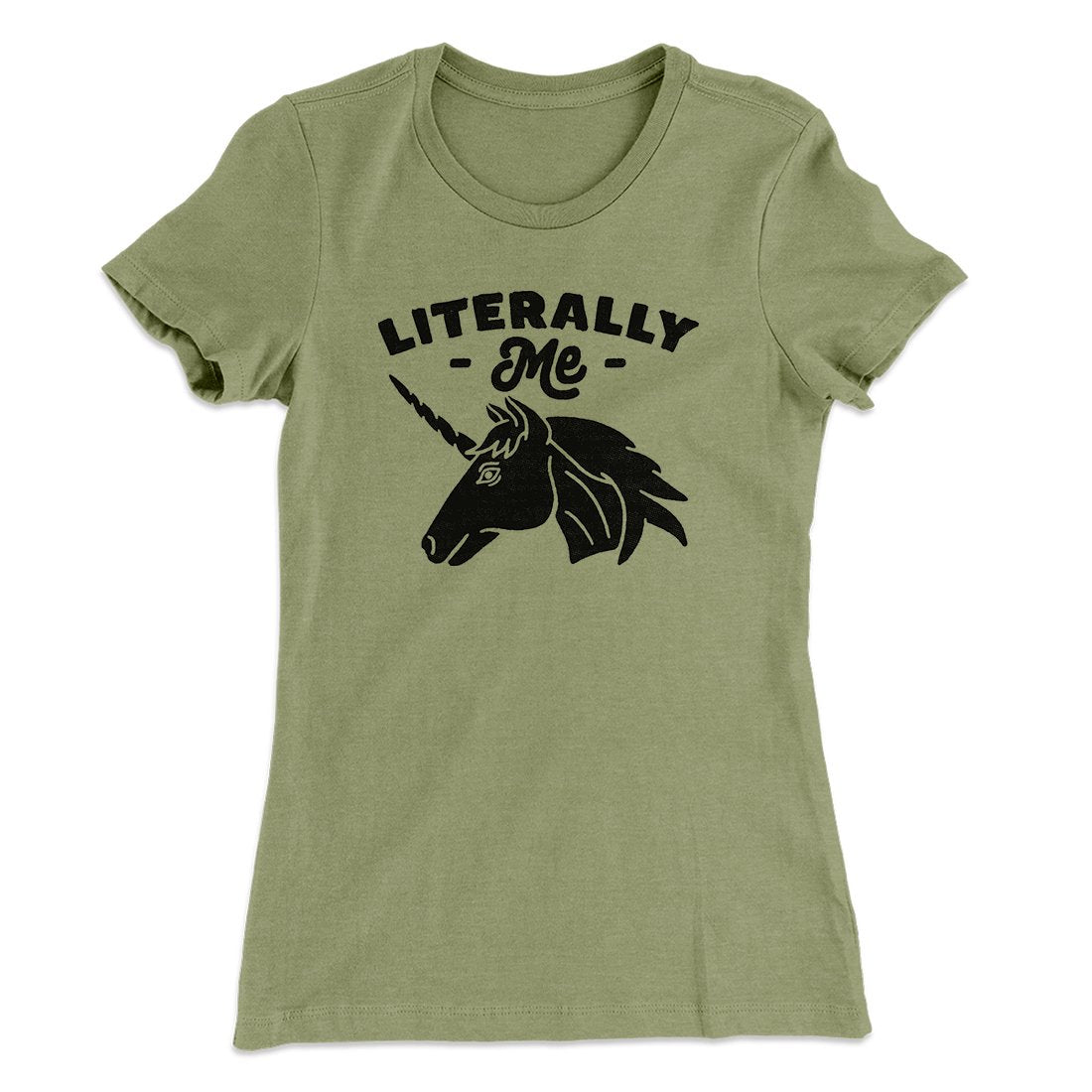 Literally Me Women's T-Shirt Light Olive | Funny Shirt from Famous In Real Life