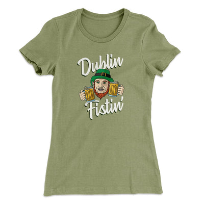 Dublin Fistin' Women's T-Shirt Light Olive | Funny Shirt from Famous In Real Life