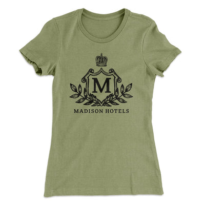 Madison Hotels Women's T-Shirt Light Olive | Funny Shirt from Famous In Real Life