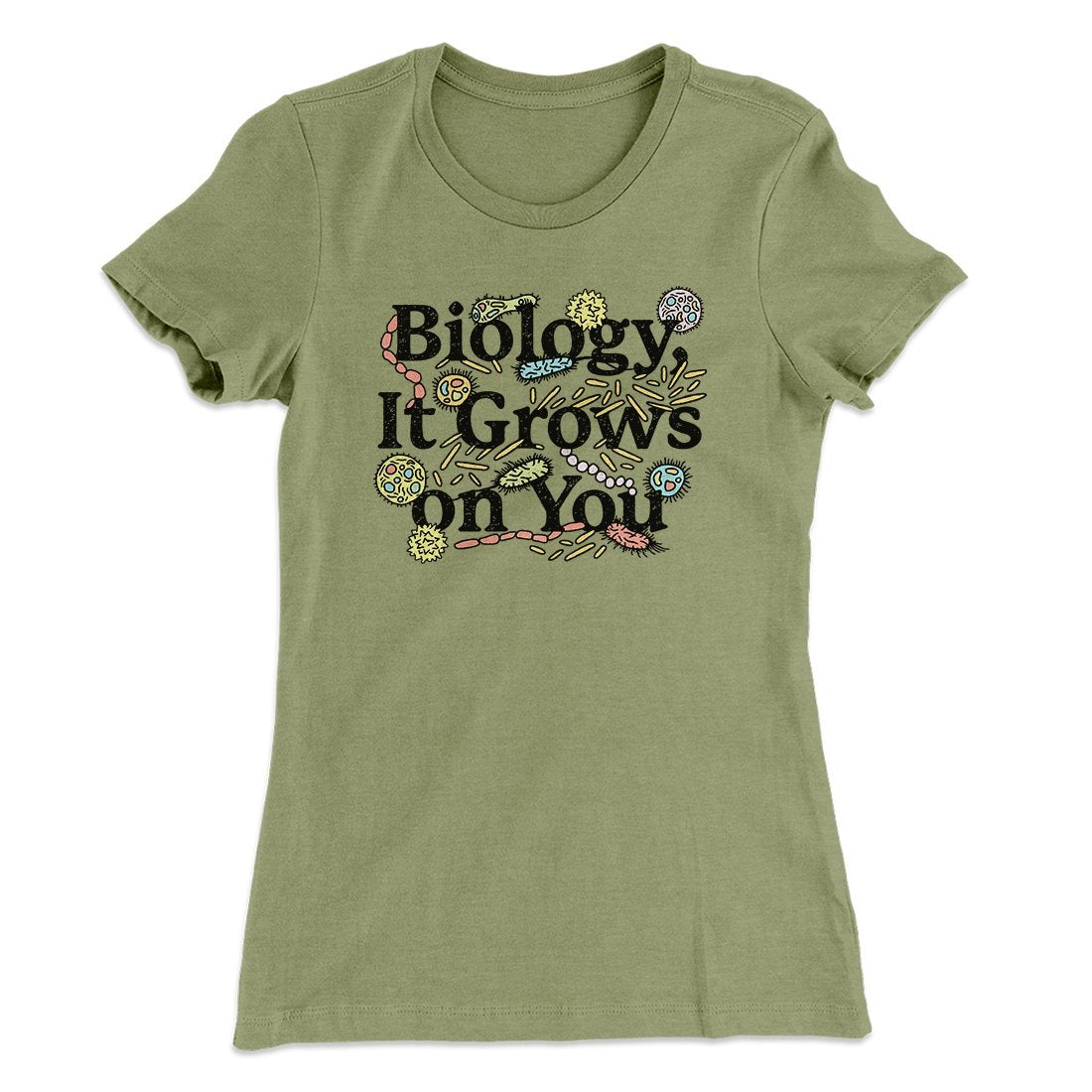 Biology: It Grows On You Women's T-Shirt | Funny Shirt from Famous In Real Life