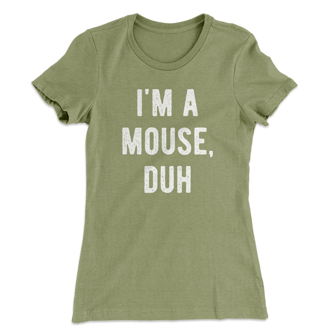 I'm A Mouse Costume Women's T-Shirt | Funny Shirt from Famous In Real Life