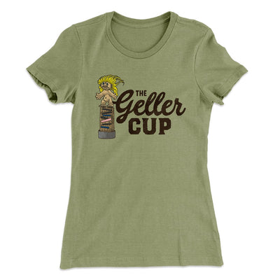 The Geller Cup Women's T-Shirt Light Olive | Funny Shirt from Famous In Real Life