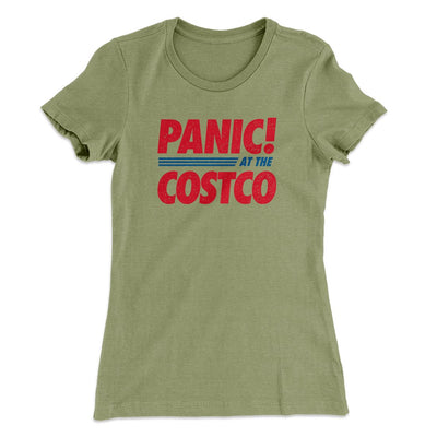 Panic! At The Costco Women's T-Shirt Light Olive | Funny Shirt from Famous In Real Life