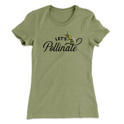 Let's Pollinate Women's T-Shirt Light Olive | Funny Shirt from Famous In Real Life