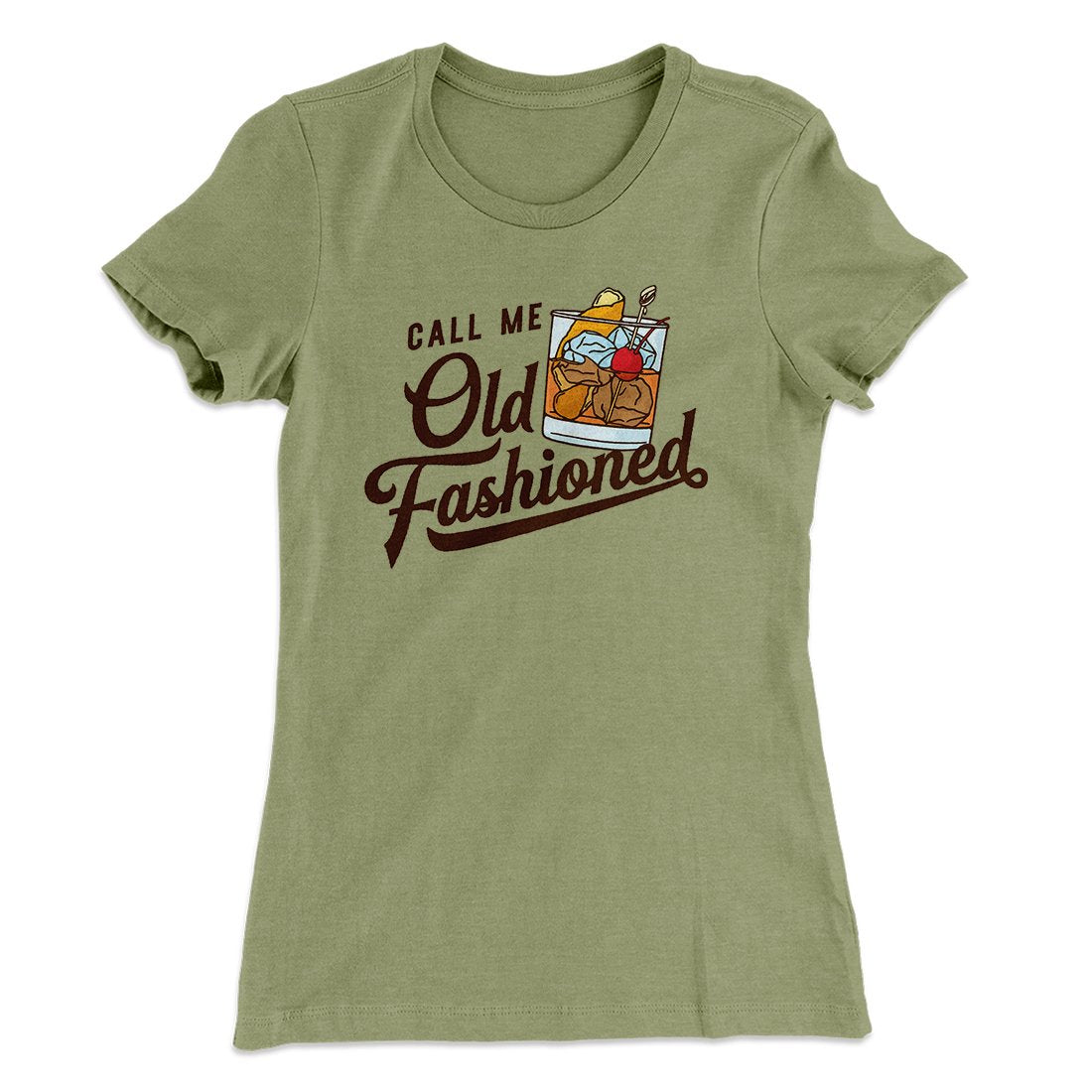 Call Me Old Fashioned Women's T-Shirt | Funny Shirt from Famous In Real Life