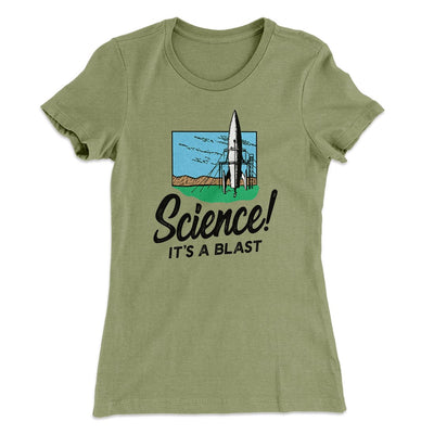 Science! It's a Blast Women's T-Shirt Light Olive | Funny Shirt from Famous In Real Life