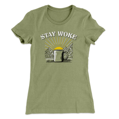 Stay Woke Coffee Funny Women's T-Shirt Light Olive | Funny Shirt from Famous In Real Life