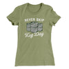 Never Skip Keg Day Women's T-Shirt Light Olive | Funny Shirt from Famous In Real Life