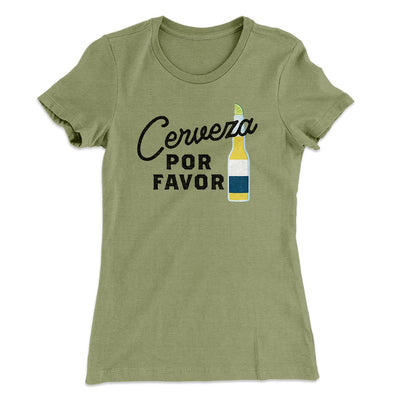 Cerveza, Por Favor Women's T-Shirt Light Olive | Funny Shirt from Famous In Real Life