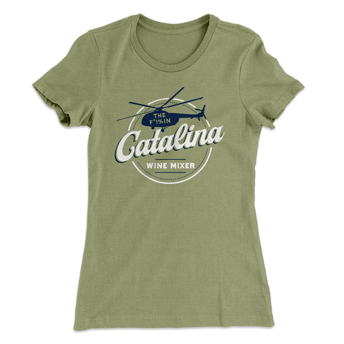 The Catalina Wine Mixer Women's T-Shirt | Funny Shirt from Famous In Real Life