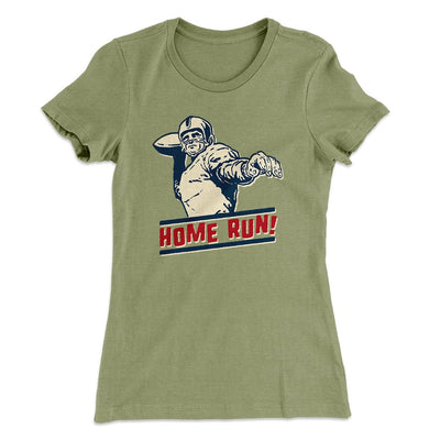 Home Run! Funny Women's T-Shirt Light Olive | Funny Shirt from Famous In Real Life