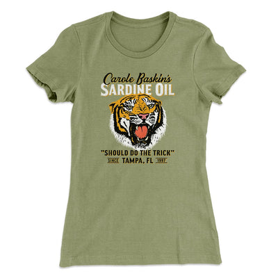 Carole Baskin's Sardine Oil Women's T-Shirt Light Olive | Funny Shirt from Famous In Real Life
