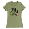 Stay Rad Women's T-Shirt Light Olive | Funny Shirt from Famous In Real Life