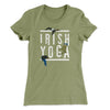 Irish Yoga Women's T-Shirt Light Olive | Funny Shirt from Famous In Real Life