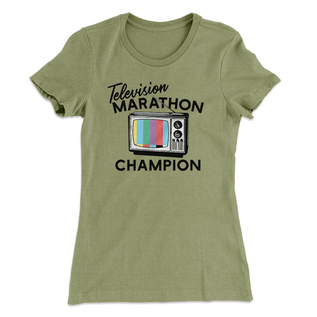 Television Marathon Champion Funny Women's T-Shirt | Funny Shirt from Famous In Real Life