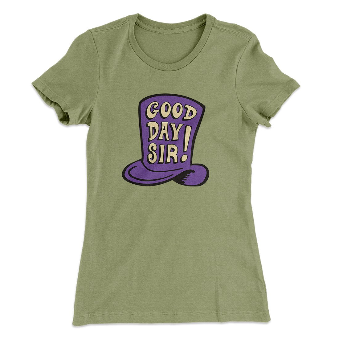 Good Day Sir! Women's T-Shirt Light Olive | Funny Shirt from Famous In Real Life