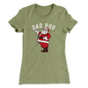 Dad Bod Women's T-Shirt Light Olive | Funny Shirt from Famous In Real Life