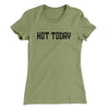 Not Today Women's T-Shirt Light Olive | Funny Shirt from Famous In Real Life