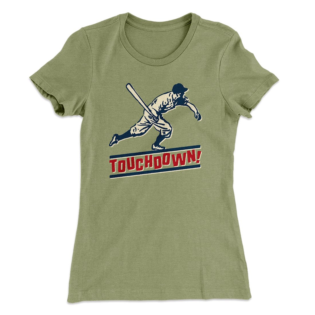 Touchdown! Funny Women's T-Shirt | Funny Shirt from Famous In Real Life