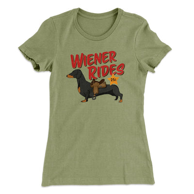 Wiener Rides Women's T-Shirt Light Olive | Funny Shirt from Famous In Real Life