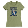 I Want You to Get Me A Beer Women's T-Shirt Light Olive | Funny Shirt from Famous In Real Life
