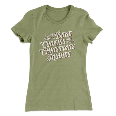 Bake Cookies & Watch Christmas Movies Women's T-Shirt Light Olive | Funny Shirt from Famous In Real Life