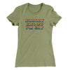 Nobody Knows I'm Gay Women's T-Shirt Light Olive | Funny Shirt from Famous In Real Life