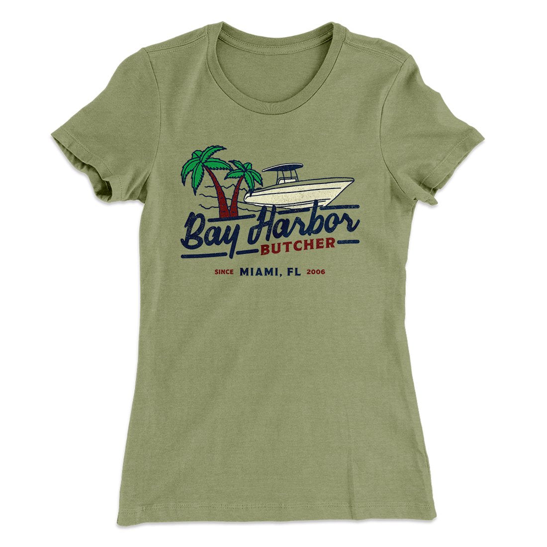 Bay Harbor Butcher Women's T-Shirt | Funny Shirt from Famous In Real Life