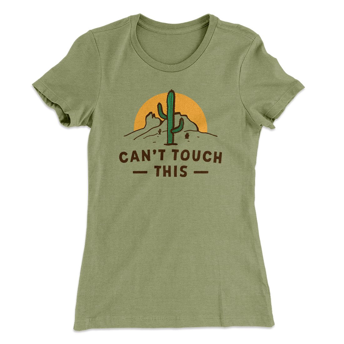 Can't Touch This Funny Women's T-Shirt | Funny Shirt from Famous In Real Life