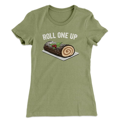 Roll One Up (Yule Log) Women's T-Shirt Light Olive | Funny Shirt from Famous In Real Life