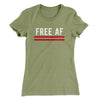 Free AF Women's T-Shirt Light Olive | Funny Shirt from Famous In Real Life