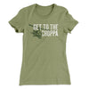 Get to the Choppa! Women's T-Shirt Light Olive | Funny Shirt from Famous In Real Life