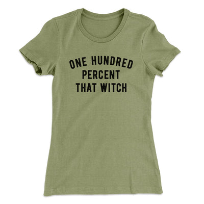 100% That Witch Women's T-Shirt Light Olive | Funny Shirt from Famous In Real Life