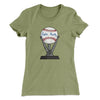 Babe Ruth Signed Ball Women's T-Shirt Light Olive | Funny Shirt from Famous In Real Life
