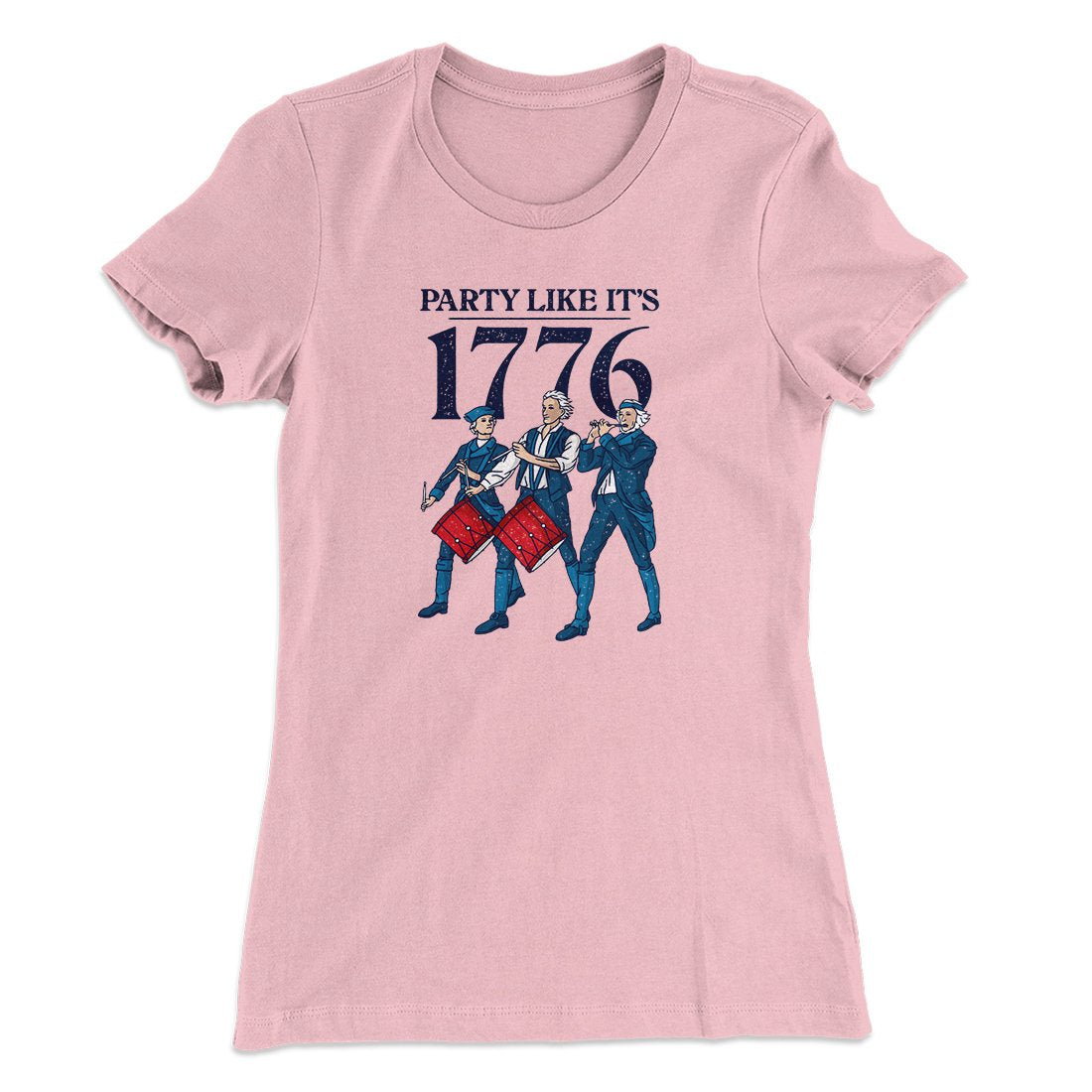 Party Like It's 1776 Women's T-Shirt | Funny Shirt from Famous In Real Life