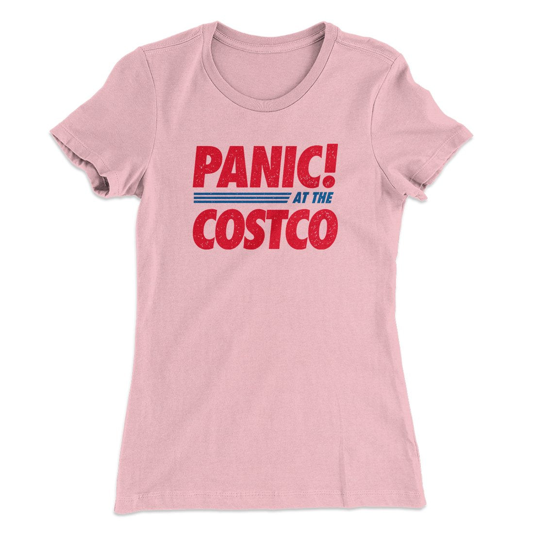Panic! At The Costco Women's T-Shirt | Funny Shirt from Famous In Real Life