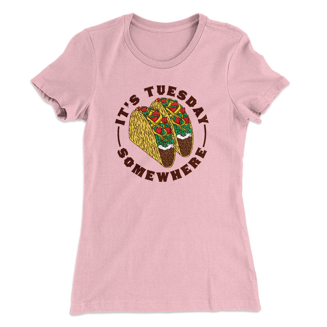 It's Tuesday Somewhere Women's T-Shirt Light Pink | Funny Shirt from Famous In Real Life