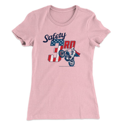 Safety 3rd Women's T-Shirt | Funny Shirt from Famous In Real Life