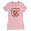 Thanksgiving Debate Team Funny Thanksgiving Women's T-Shirt Light Pink | Funny Shirt from Famous In Real Life