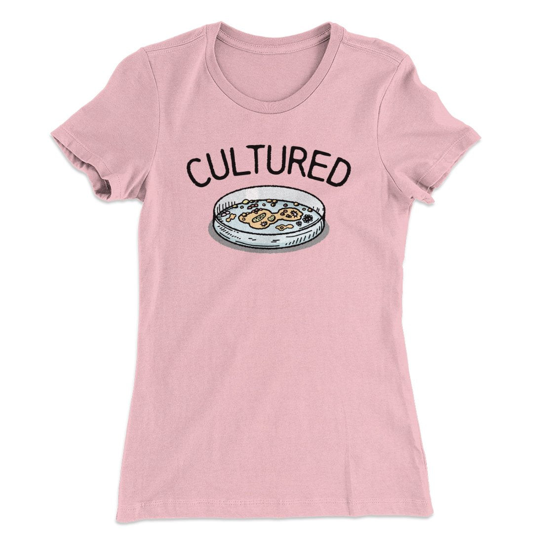 Cultured Women's T-Shirt Light Pink | Funny Shirt from Famous In Real Life