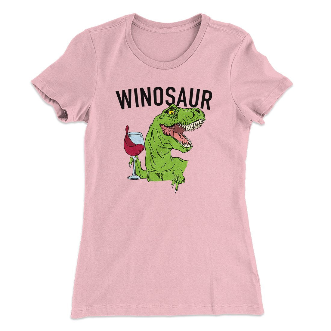 Winosaur Funny Women's T-Shirt | Funny Shirt from Famous In Real Life