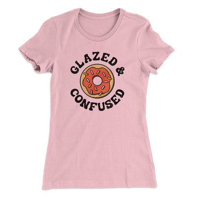 Glazed & Confused Women's T-Shirt Light Pink | Funny Shirt from Famous In Real Life