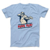 Home Run! Funny Men/Unisex T-Shirt Baby Blue | Funny Shirt from Famous In Real Life