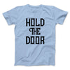 Hold the Door Men/Unisex T-Shirt Heather Ice Blue | Funny Shirt from Famous In Real Life
