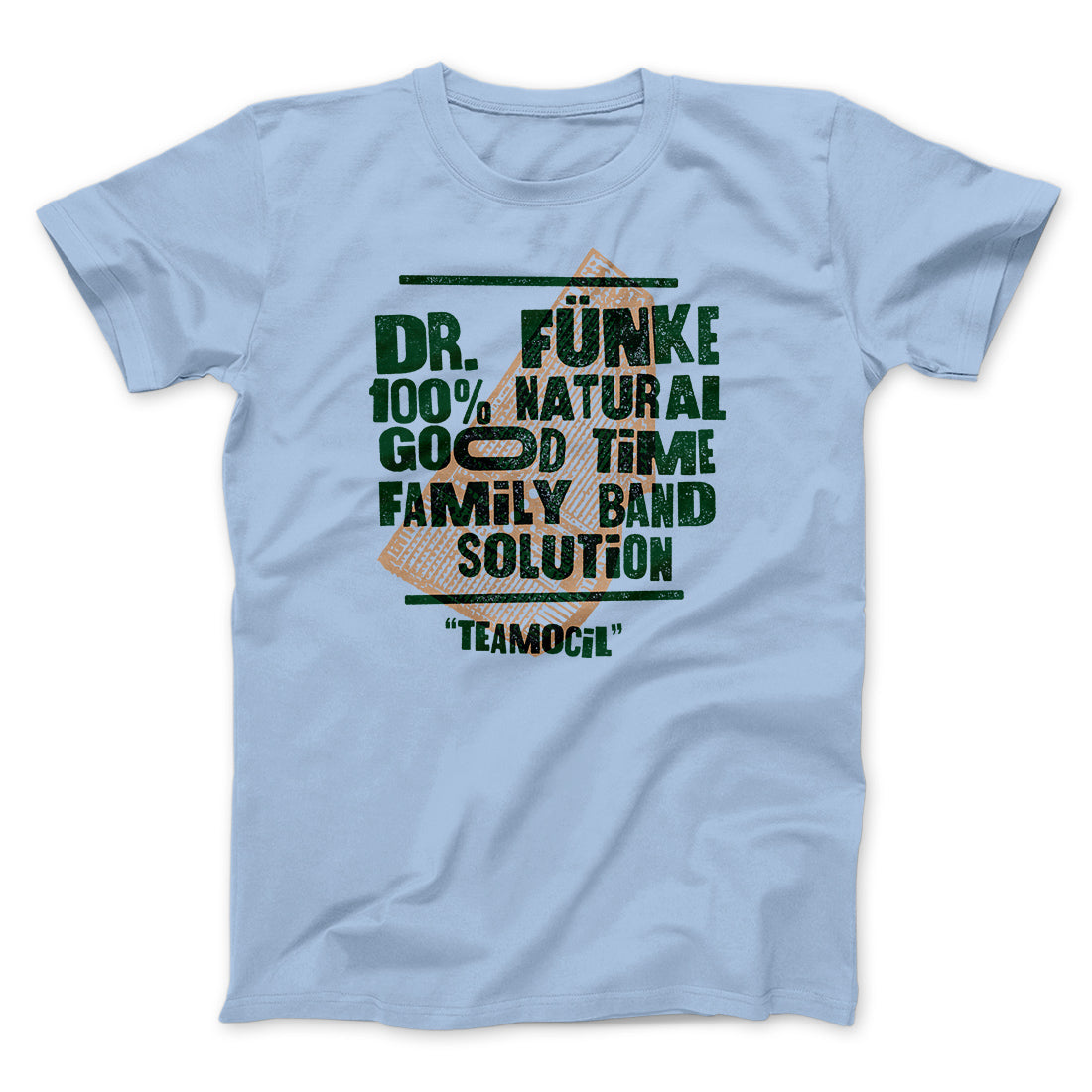 Dr. Fünke Band Men/Unisex T-Shirt | Funny Shirt from Famous In Real Life