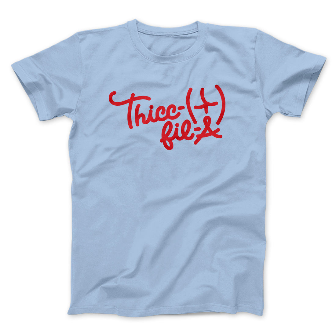 Thicc-Fil-A Funny Men/Unisex T-Shirt | Funny Shirt from Famous In Real Life